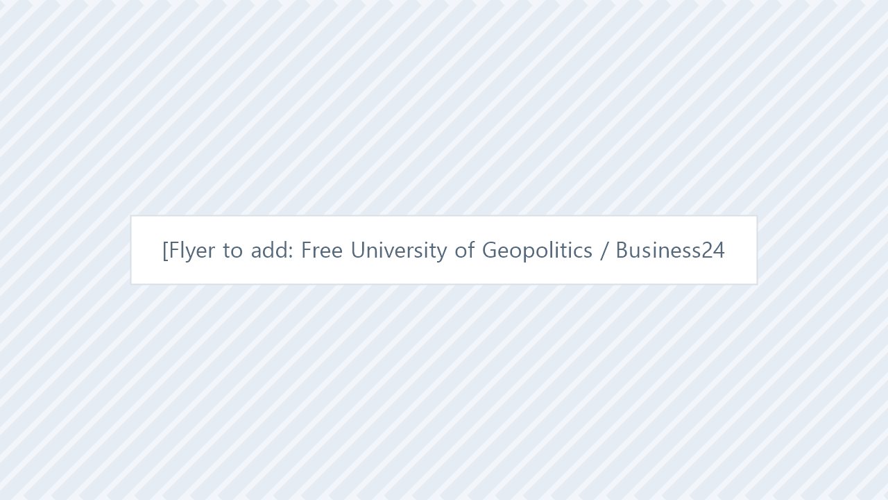Flyer to add: Free University of Geopolitics / Business24